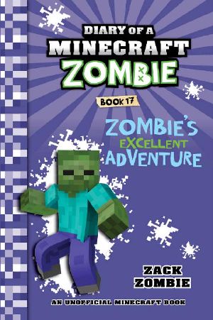 [Diary of a Minecraft Zombie 17] • Zombie's Excellent Adventure